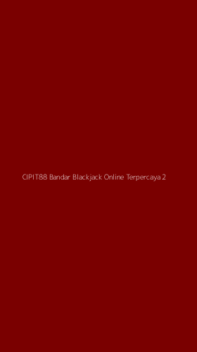 Tampilan Antarmuka Aplikasi Cipit88 Bandar Blackjack Online Terpercaya - 2