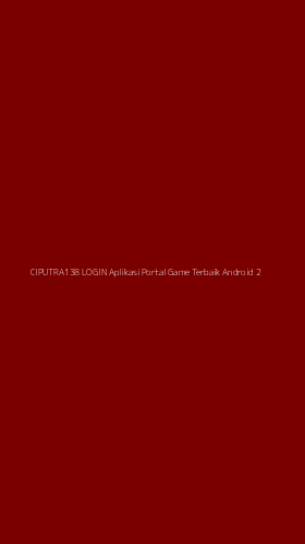 Tampilan Antarmuka Aplikasi Ciputra138 Login Aplikasi Portal Game Terbaik Android - 2