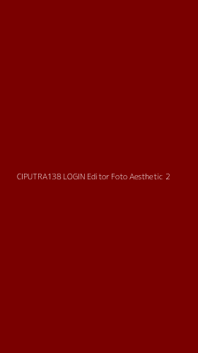 Tampilan Antarmuka Aplikasi Ciputra138 Login Editor Foto Aesthetic - 2