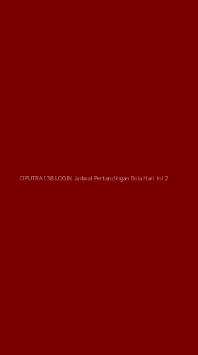 Tampilan Antarmuka Aplikasi Ciputra138 Login Jadwal Pertandingan Bola Hari Ini - 2