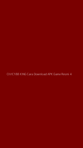 Tampilan Antarmuka Aplikasi Civic188 King Cara Download Apk Game Resmi - 4