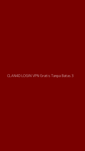 Tampilan Antarmuka Aplikasi Clan4d Login Vpn Gratis Tanpa Batas - 3