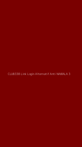 Tampilan Antarmuka Aplikasi Club338 Link Login Alternatif Anti Nawala - 3