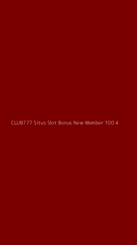 Tampilan Antarmuka Aplikasi Club777 Situs Slot Bonus New Member 100 - 4