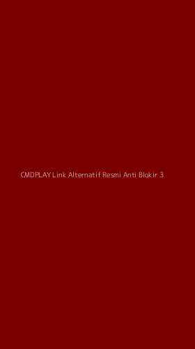 Tampilan Antarmuka Aplikasi Cmdplay Link Alternatif Resmi Anti Blokir - 3