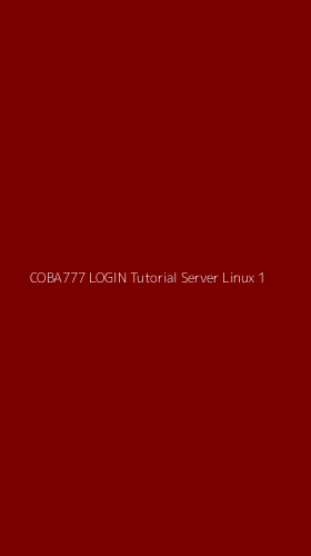 Tampilan Antarmuka Aplikasi Coba777 Login Tutorial Server Linux - 1