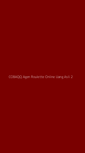 Tampilan Antarmuka Aplikasi Cobaqq Agen Roulette Online Uang Asli - 2