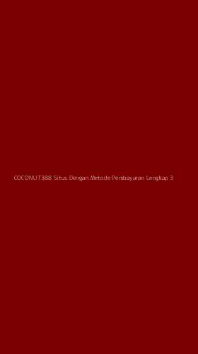 Tampilan Antarmuka Aplikasi Coconut388 Situs Dengan Metode Pembayaran Lengkap - 3