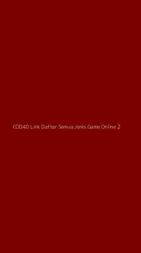 Tampilan Antarmuka Aplikasi Cod4d Link Daftar Semua Jenis Game Online - 2
