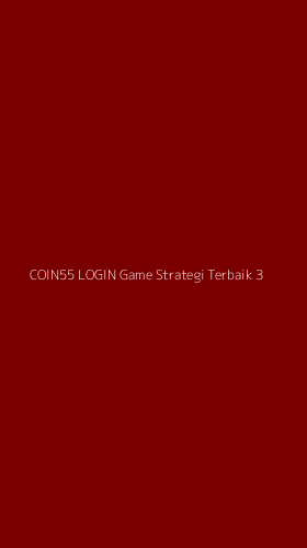 Tampilan Antarmuka Aplikasi Coin55 Login Game Strategi Terbaik - 3