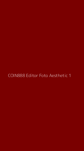 Tampilan Antarmuka Aplikasi Coin888 Editor Foto Aesthetic - 1