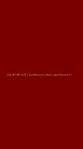 Tampilan Antarmuka Aplikasi Colok168 Slot Cara Recovery Akun Lupa Password - 1