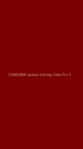 Tampilan Antarmuka Aplikasi Combo888 Aplikasi Editing Video Pro - 3