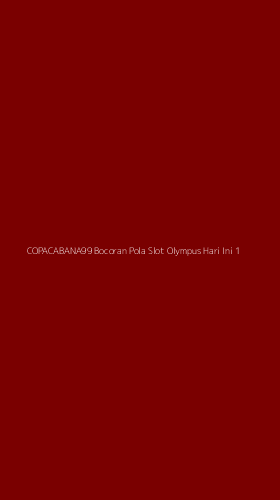 Tampilan Antarmuka Aplikasi Copacabana99 Bocoran Pola Slot Olympus Hari Ini - 1