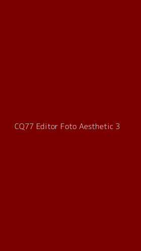 Tampilan Antarmuka Aplikasi Cq77 Editor Foto Aesthetic - 3
