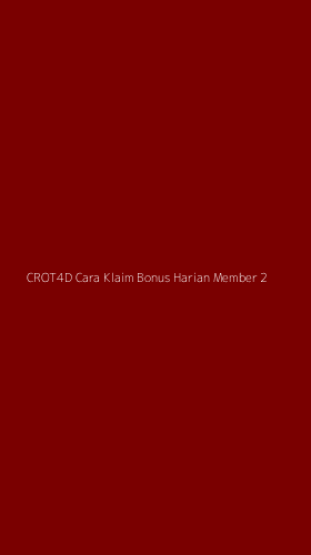 Tampilan Antarmuka Aplikasi Crot4d Cara Klaim Bonus Harian Member - 2