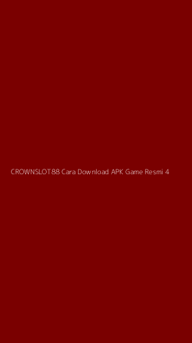 Tampilan Antarmuka Aplikasi Crownslot88 Cara Download Apk Game Resmi - 4
