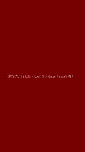 Tampilan Antarmuka Aplikasi Crystal138 Login Login Slot Gacor Tanpa Vpn - 1