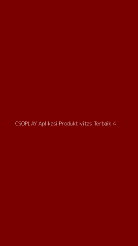Tampilan Antarmuka Aplikasi Csoplay Aplikasi Produktivitas Terbaik - 4