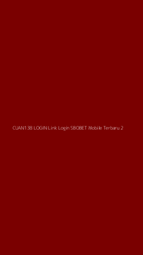 Tampilan Antarmuka Aplikasi Cuan138 Login Link Login Sbobet Mobile Terbaru - 2
