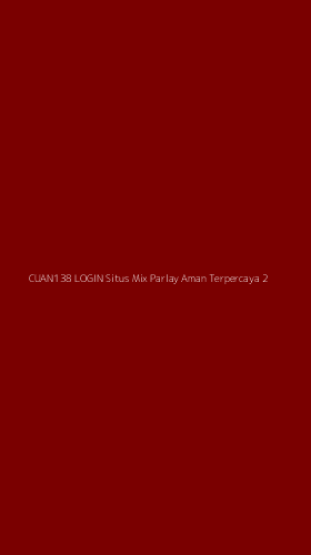 Tampilan Antarmuka Aplikasi Cuan138 Login Situs Mix Parlay Aman Terpercaya - 2