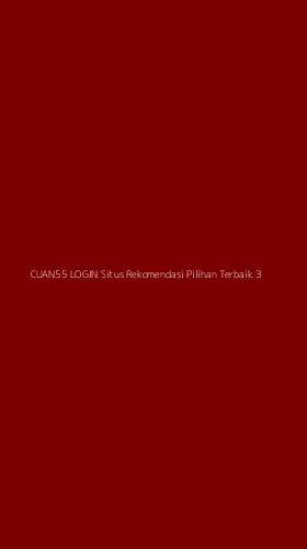 Tampilan Antarmuka Aplikasi Cuan55 Login Situs Rekomendasi Pilihan Terbaik - 3