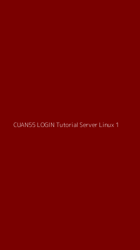 Tampilan Antarmuka Aplikasi Cuan55 Login Tutorial Server Linux - 1