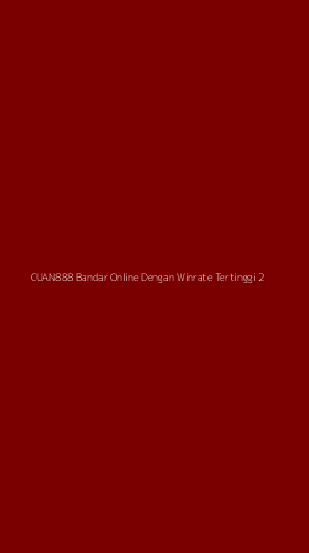 Tampilan Antarmuka Aplikasi Cuan888 Bandar Online Dengan Winrate Tertinggi - 2
