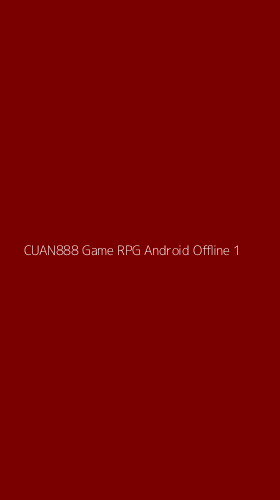 Tampilan Antarmuka Aplikasi Cuan888 Game Rpg Android Offline - 1