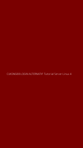 Tampilan Antarmuka Aplikasi Cukong88 Login Alternatif Tutorial Server Linux - 4