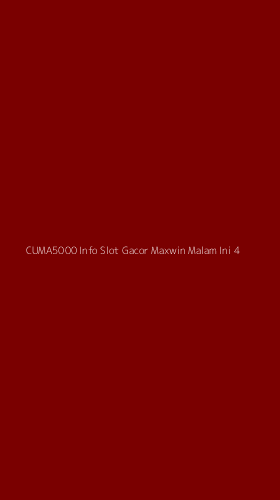 Tampilan Antarmuka Aplikasi Cuma5000 Info Slot Gacor Maxwin Malam Ini - 4