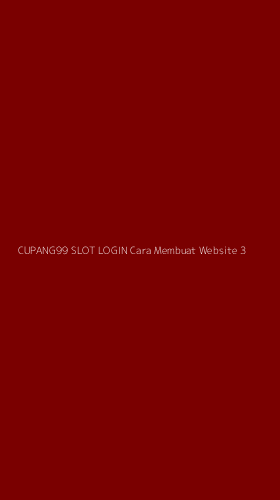 Tampilan Antarmuka Aplikasi Cupang99 Slot Login Cara Membuat Website - 3