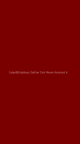 Tampilan Antarmuka Aplikasi Cabe88 Aplikasi Daftar Slot Resmi Android - 4