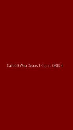 Tampilan Antarmuka Aplikasi Cafe69 Wap Deposit Cepat Qris - 4