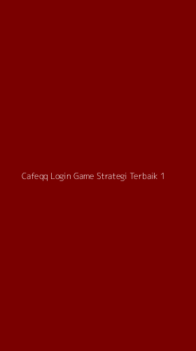 Tampilan Antarmuka Aplikasi Cafeqq Login Game Strategi Terbaik - 1