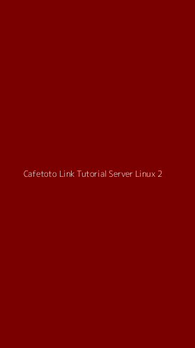 Tampilan Antarmuka Aplikasi Cafetoto Link Tutorial Server Linux - 2