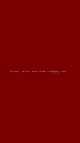 Tampilan Antarmuka Aplikasi Cahayatogel Daftar Rtp Slot Tertinggi Hari Ini Gampang Maxwin - 2