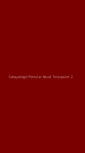 Tampilan Antarmuka Aplikasi Cahayatogel Pemutar Musik Terpopuler - 2