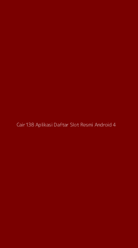 Tampilan Antarmuka Aplikasi Cair138 Aplikasi Daftar Slot Resmi Android - 4