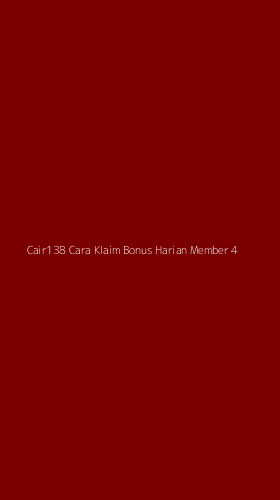 Tampilan Antarmuka Aplikasi Cair138 Cara Klaim Bonus Harian Member - 4