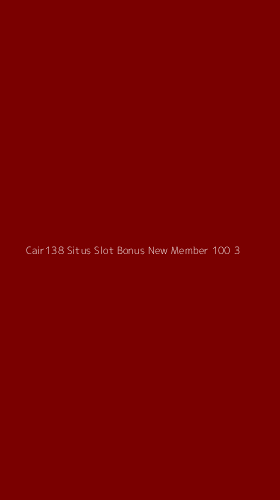 Tampilan Antarmuka Aplikasi Cair138 Situs Slot Bonus New Member 100 - 3