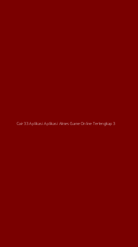 Tampilan Antarmuka Aplikasi Cair33 Aplikasi Aplikasi Akses Game Online Terlengkap - 3