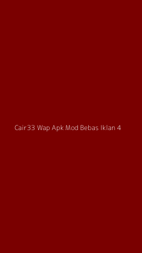 Tampilan Antarmuka Aplikasi Cair33 Wap Apk Mod Bebas Iklan - 4