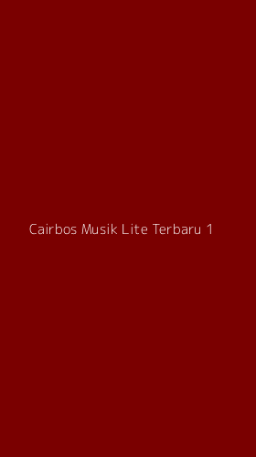 Tampilan Antarmuka Aplikasi Cairbos Musik Lite Terbaru - 1