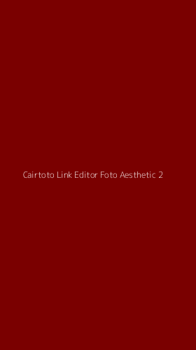Tampilan Antarmuka Aplikasi Cairtoto Link Editor Foto Aesthetic - 2