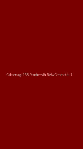 Tampilan Antarmuka Aplikasi Cakarnaga138 Pembersih Ram Otomatis - 1