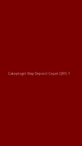 Tampilan Antarmuka Aplikasi Cakeptogel Wap Deposit Cepat Qris - 1
