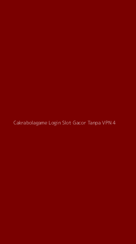 Tampilan Antarmuka Aplikasi Cakrabolagame Login Slot Gacor Tanpa Vpn - 4