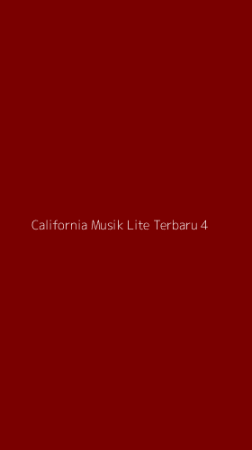 Tampilan Antarmuka Aplikasi California Musik Lite Terbaru - 4