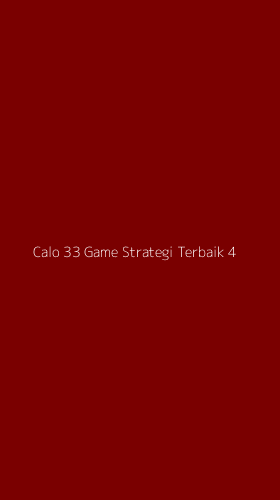 Tampilan Antarmuka Aplikasi Calo 33 Game Strategi Terbaik - 4